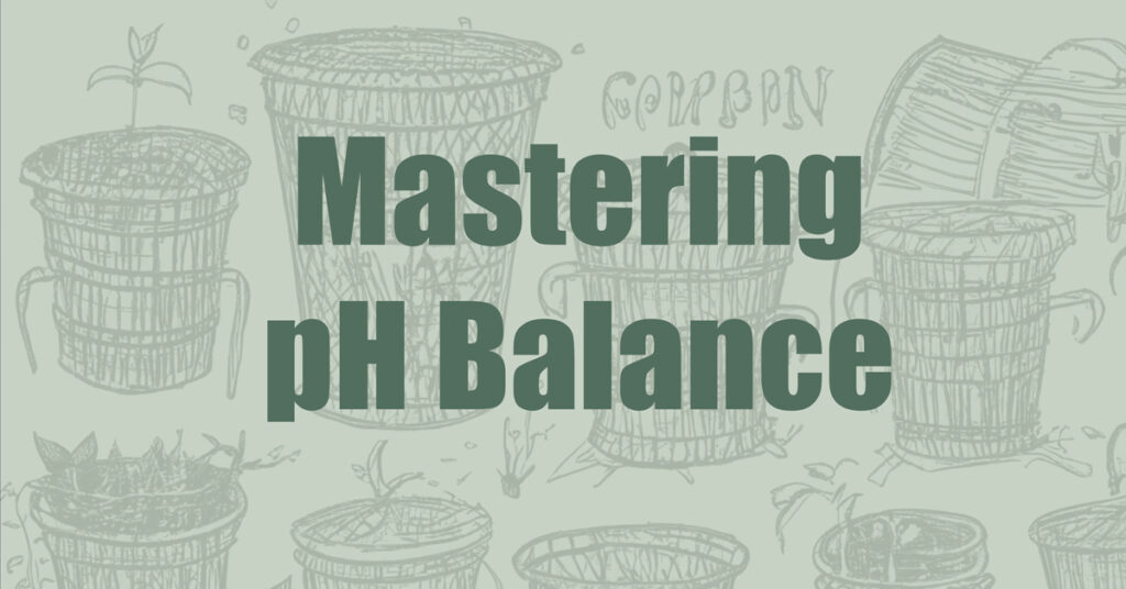 Mastering the pH Balance of Worm Bins - A Step towards Successful Vermicomposting